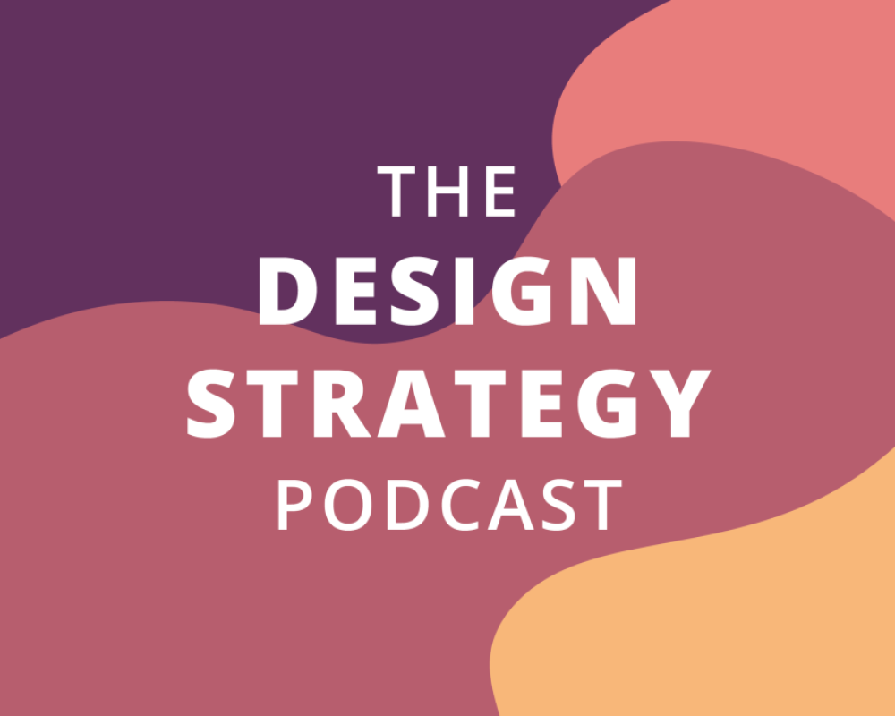 The Design Strategy Podcast